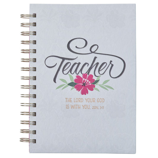 Teacher The Lord is with You Large Wirebound Journal - Zephaniah 3:17