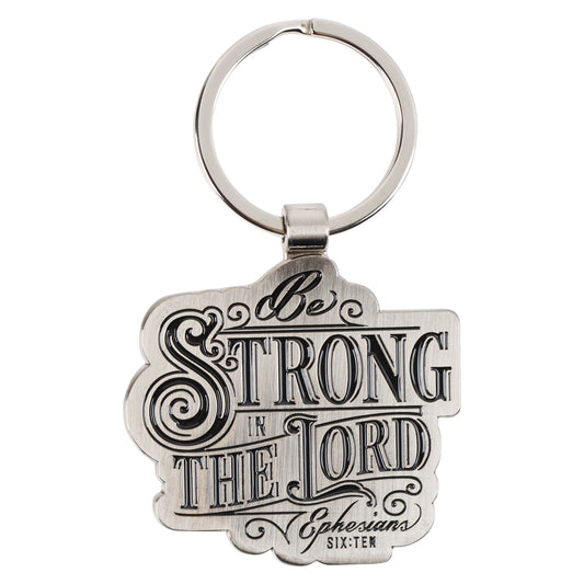 Be Strong in the Lord Silver Metal Keyring - Ephesians 6:10 - The Christian Gift Company