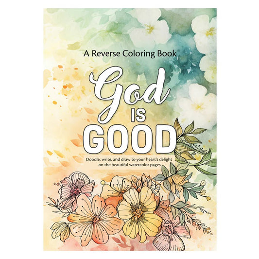 God is Good Reverse Coloring Book