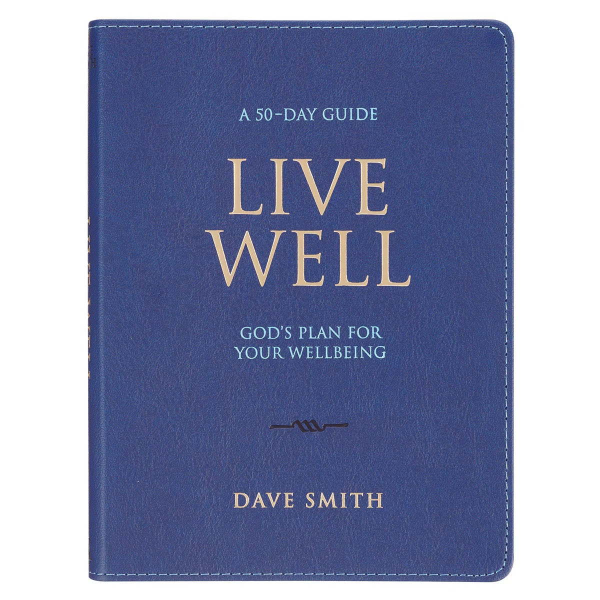 Live Well: God's Plan for Your Wellbeing Blue Faux Leather Daily Devotional - The Christian Gift Company