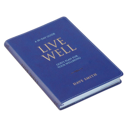 Live Well: God's Plan for Your Wellbeing Blue Faux Leather Daily Devotional - The Christian Gift Company