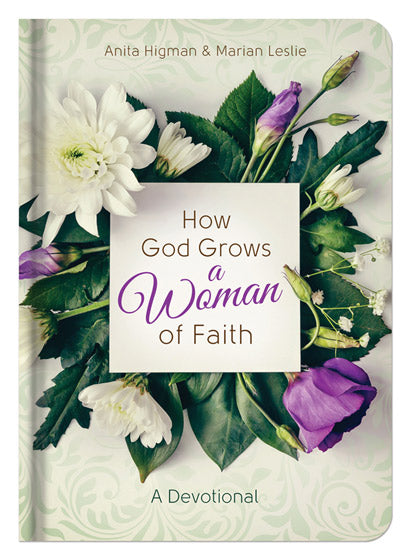 How God Grows a Woman of Faith - The Christian Gift Company