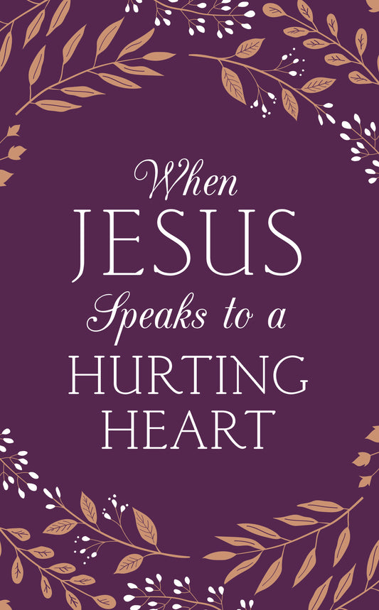 When Jesus Speaks to a Hurting Heart - The Christian Gift Company