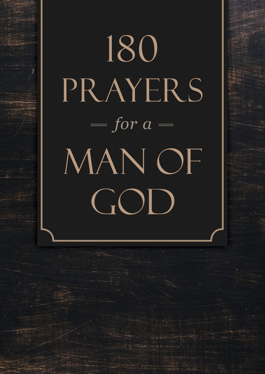 180 Prayers for a Man of God - The Christian Gift Company