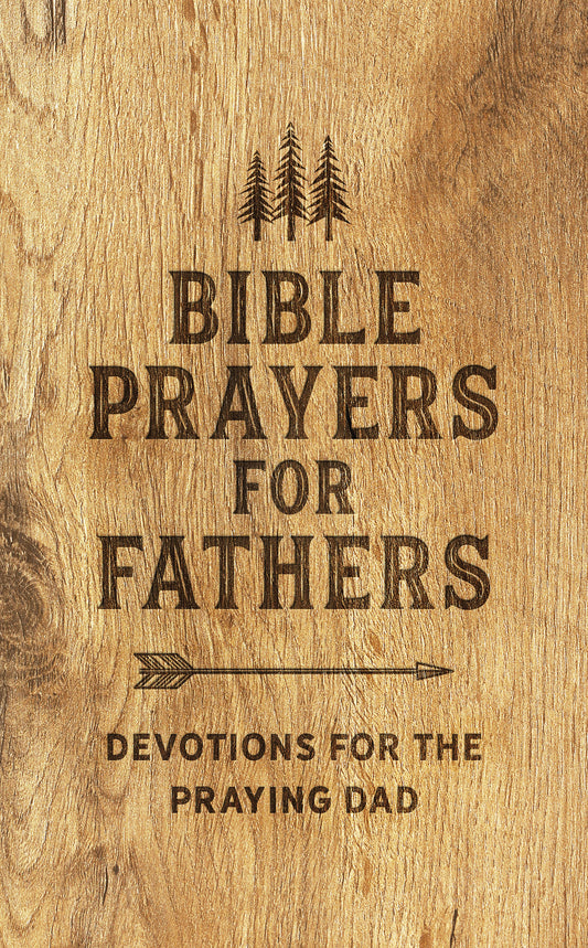 Bible Prayers for Fathers - The Christian Gift Company
