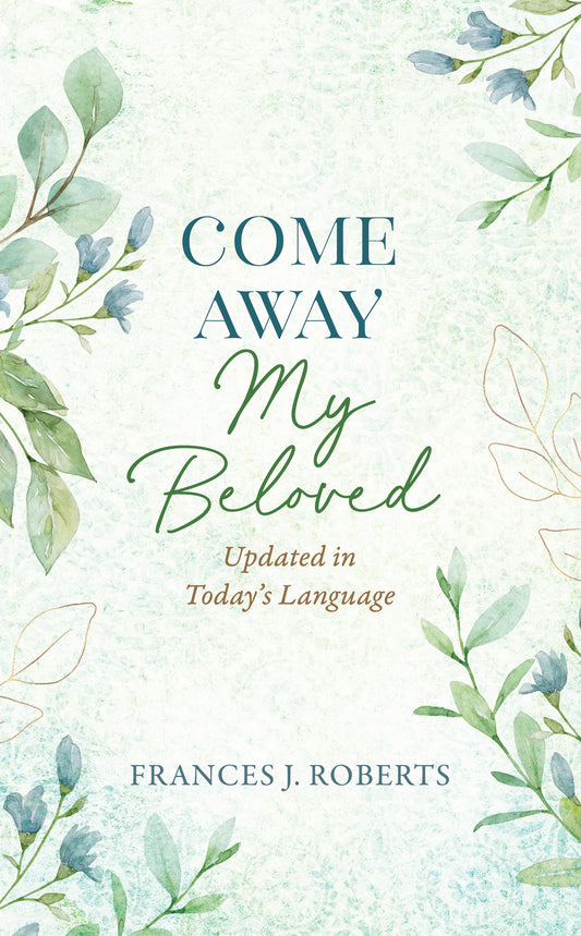 Come Away My Beloved [Updated Edition] - The Christian Gift Company