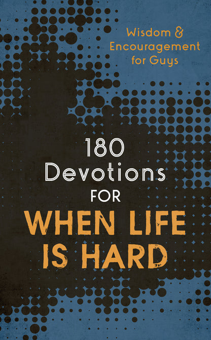 180 Devotions for When Life Is Hard (teen boy) - The Christian Gift Company