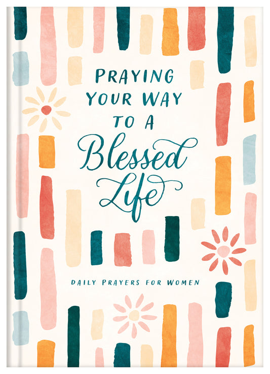 Praying Your Way to a Blessed Life - The Christian Gift Company