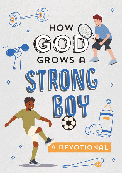 How God Grows a Strong Boy - The Christian Gift Company