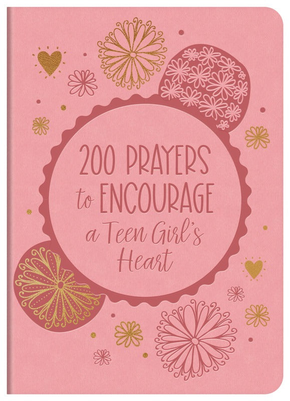 200 Prayers to Encourage a Teen Girl's Heart - The Christian Gift Company