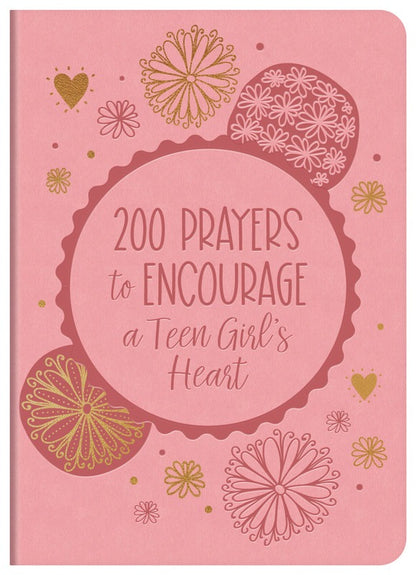 200 Prayers to Encourage a Teen Girl's Heart - The Christian Gift Company