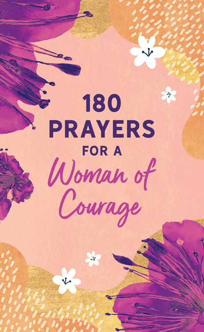 180 Prayers for a Woman of Courage - The Christian Gift Company