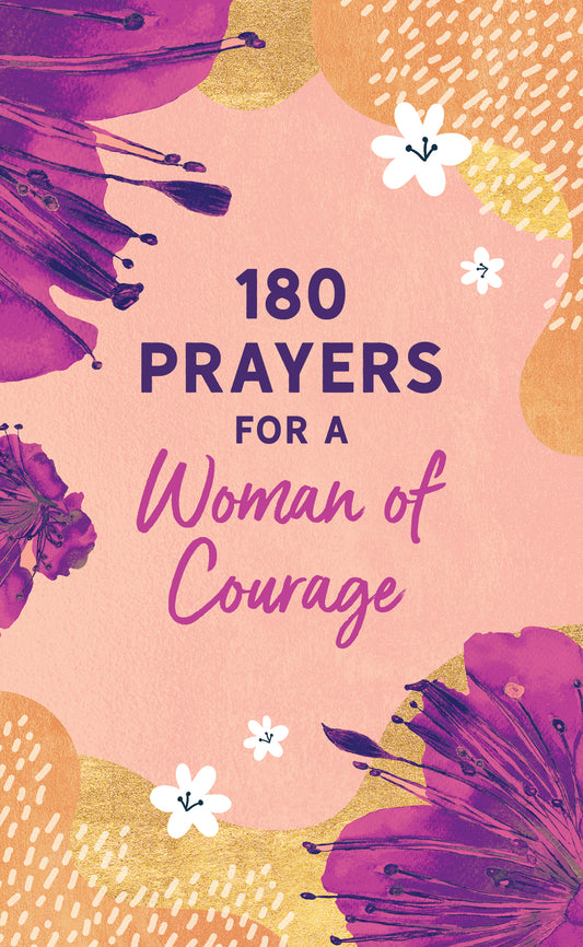 180 Prayers for a Woman of Courage - The Christian Gift Company