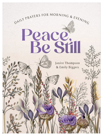 Peace, Be Still: Daily Prayers for Morning and Evening - The Christian Gift Company