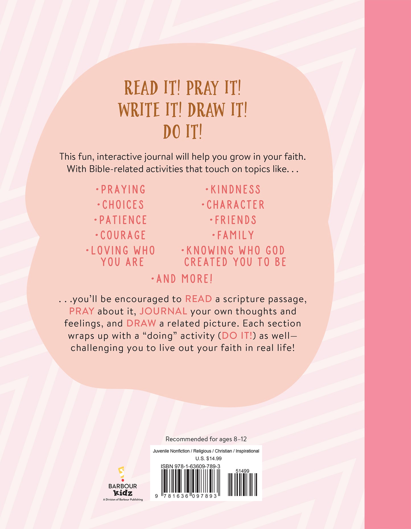 Read It! Pray It! Write It! Draw It! Do It! (for Pre-Teen Girls)