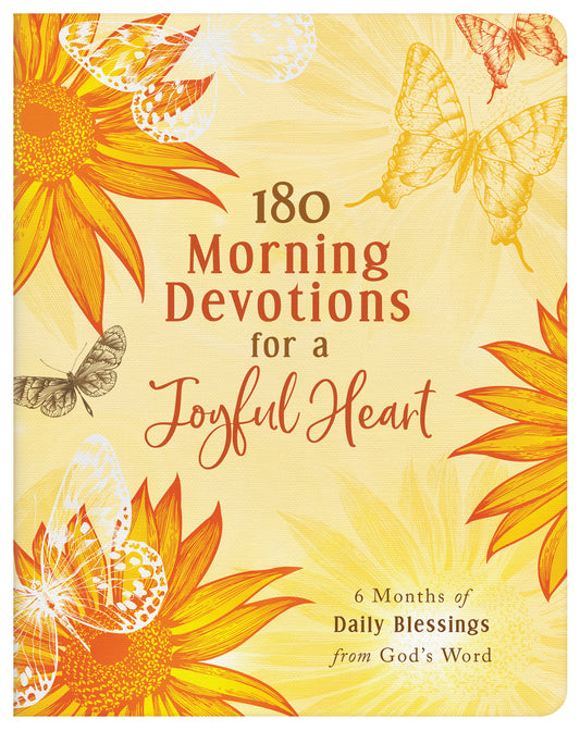 180 Morning Devotions for a Joyful Heart - The Christian Gift Company