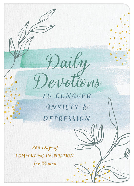 Daily Devotions to Conquer Anxiety and Depression - The Christian Gift Company