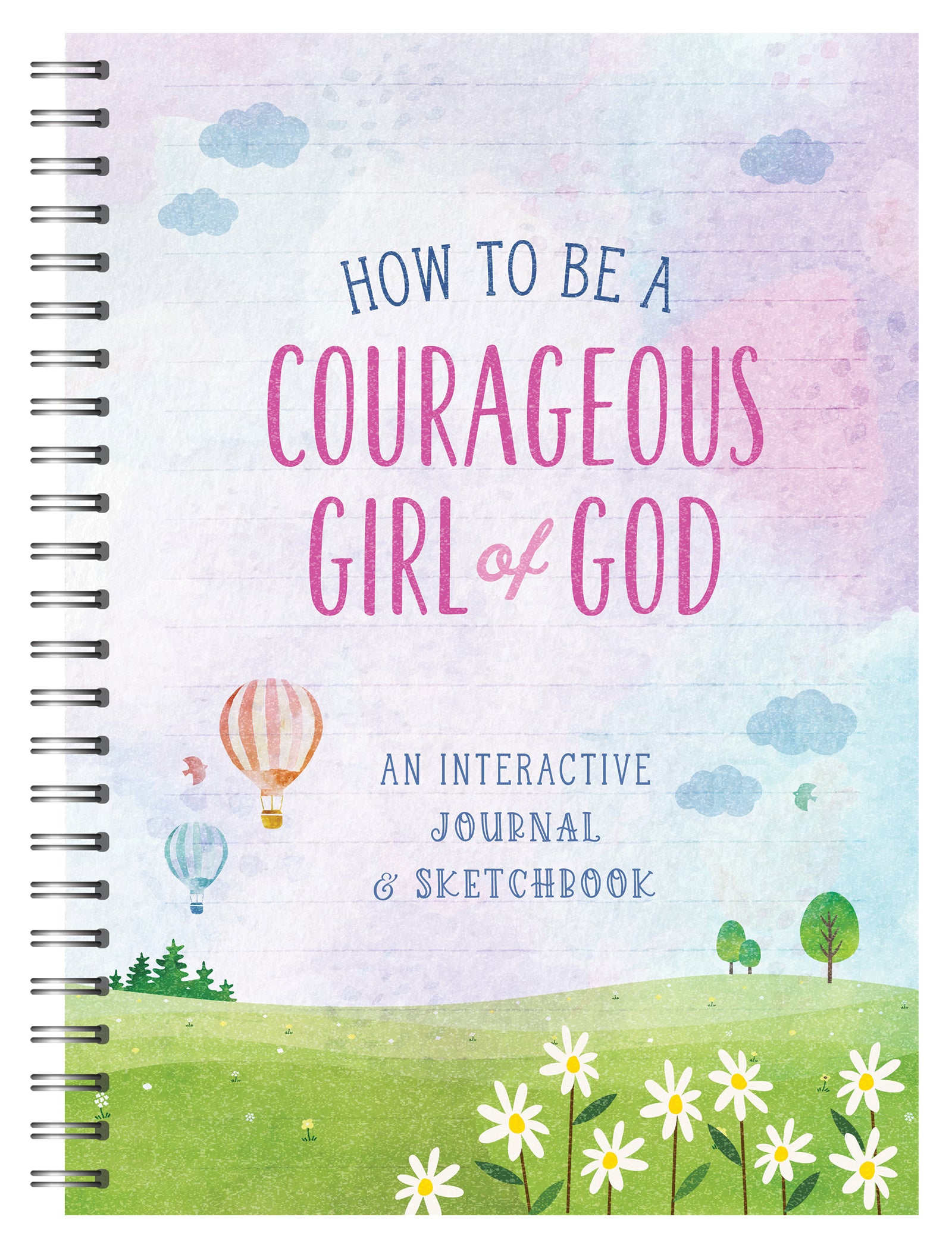 How to Be a Courageous Girl of God - The Christian Gift Company