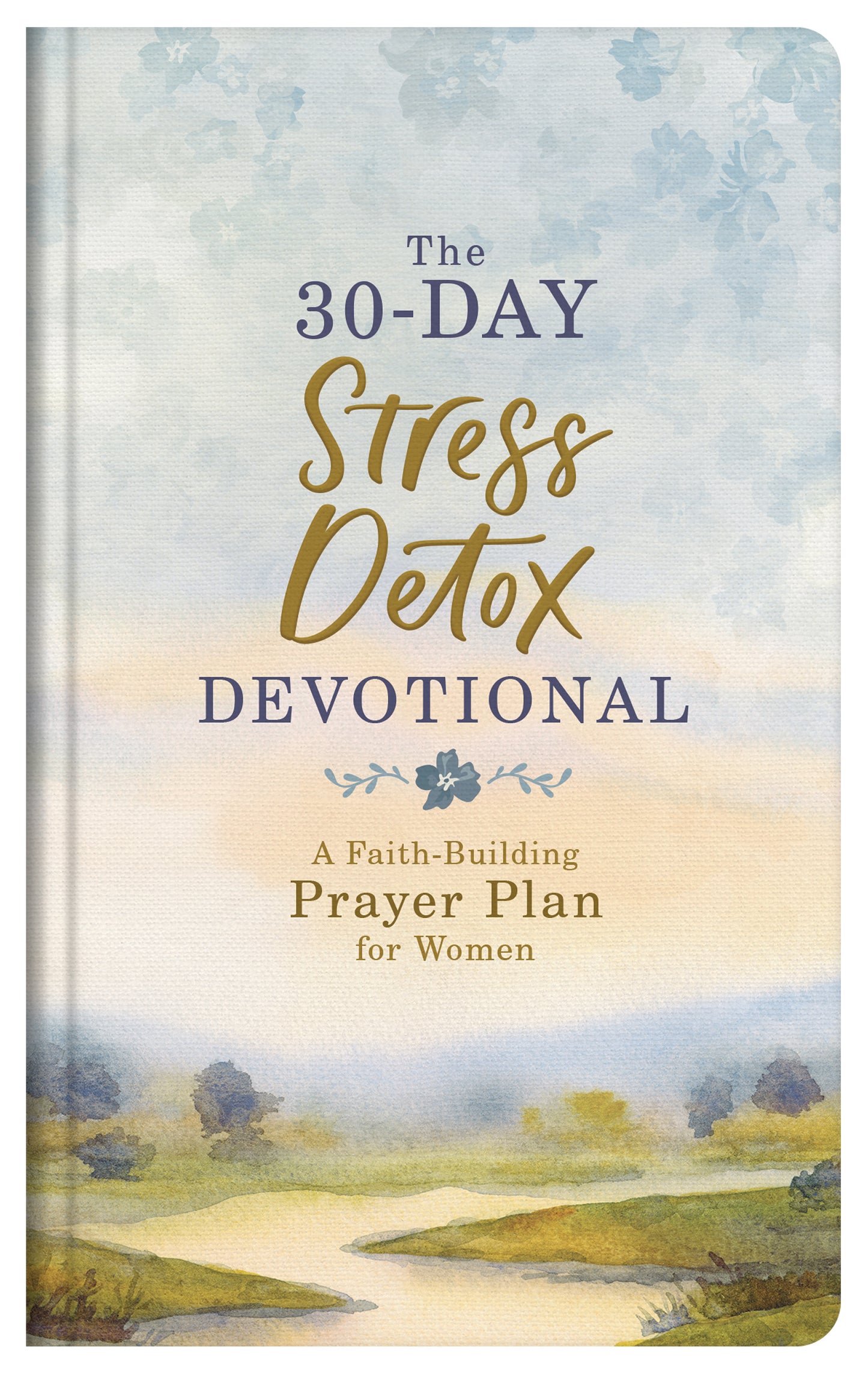 The 30-Day Stress Detox Devotional - The Christian Gift Company
