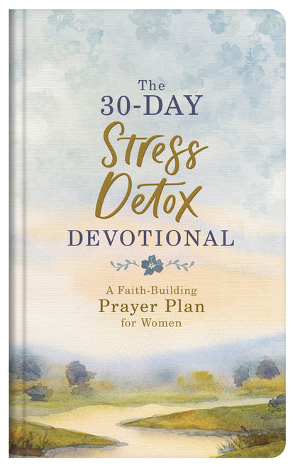 The 30-Day Stress Detox Devotional - The Christian Gift Company