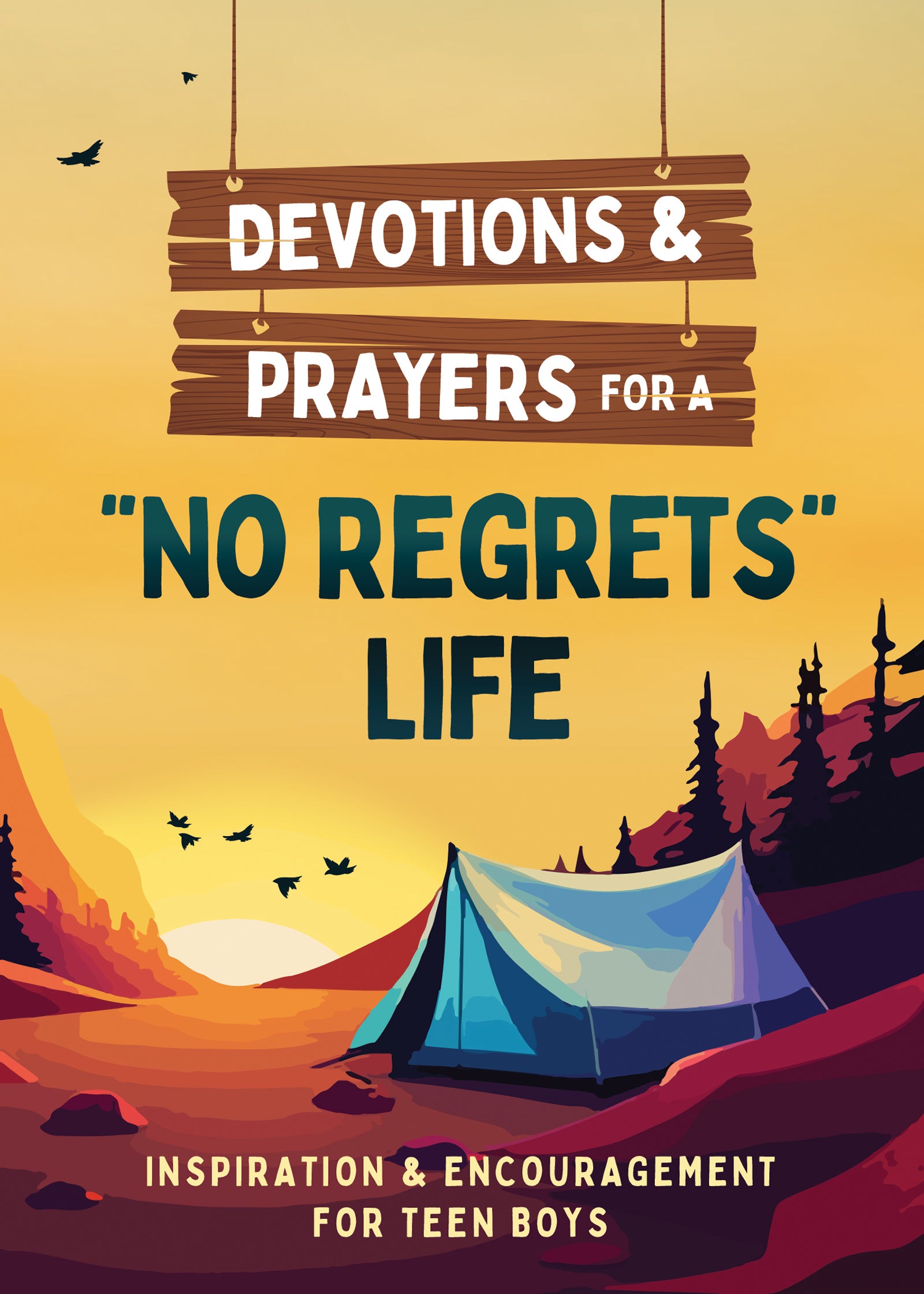 Devotions and Prayers for a "No Regrets" Life (teen boys) - The Christian Gift Company