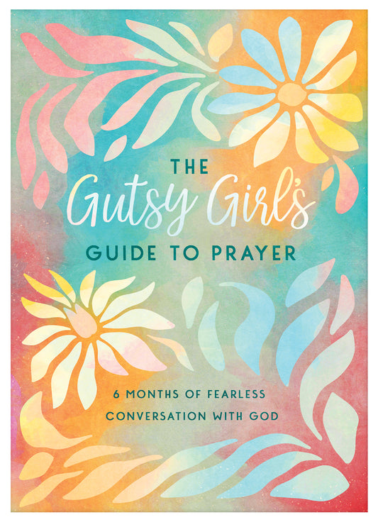 The Gutsy Girl's Guide to Prayer - The Christian Gift Company