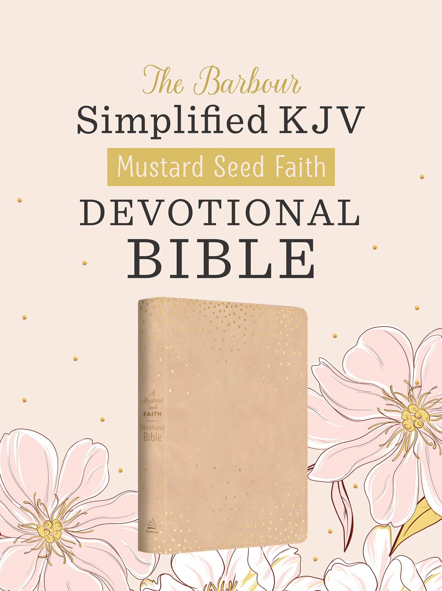Mustard Seed Faith Devotional Bible--Barbour SKJV [Beige Polka Dots] - The Christian Gift Company