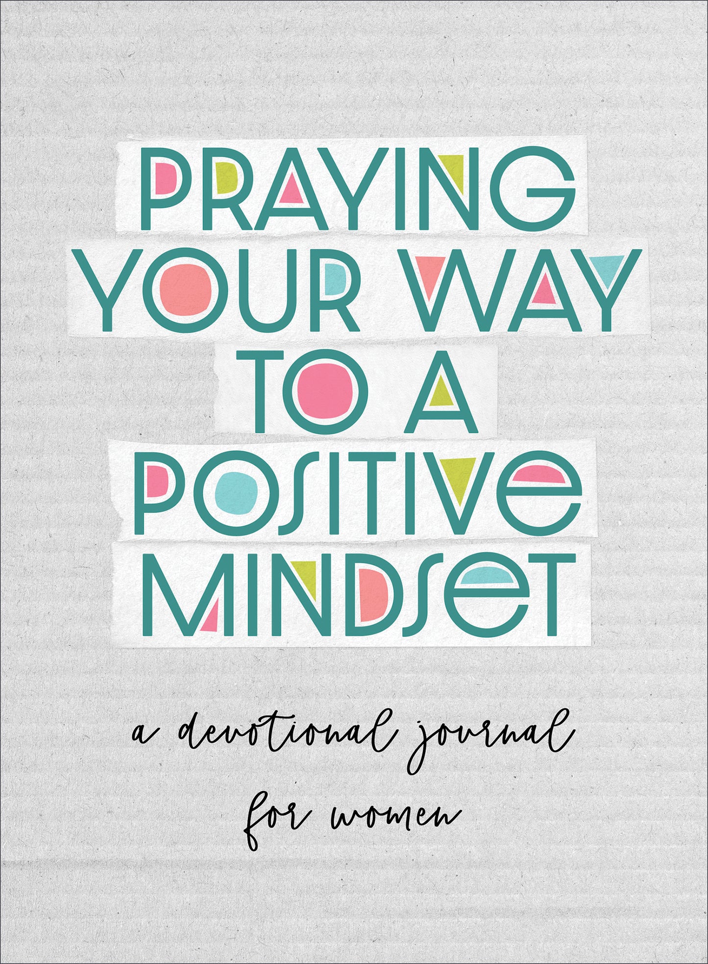 Praying Your Way to a Positive Mindset - The Christian Gift Company