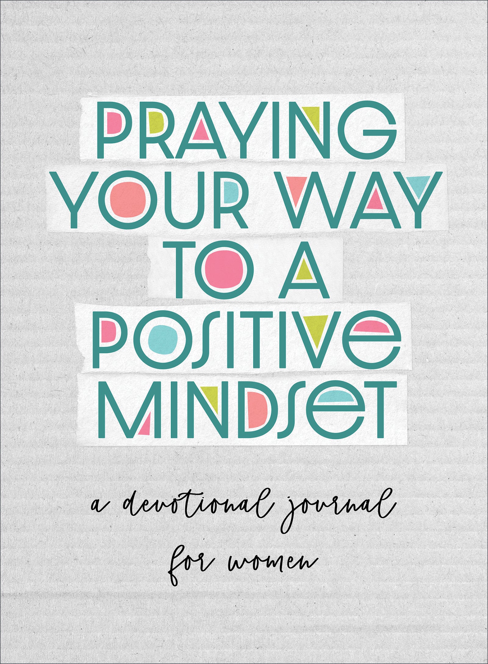Praying Your Way to a Positive Mindset - The Christian Gift Company