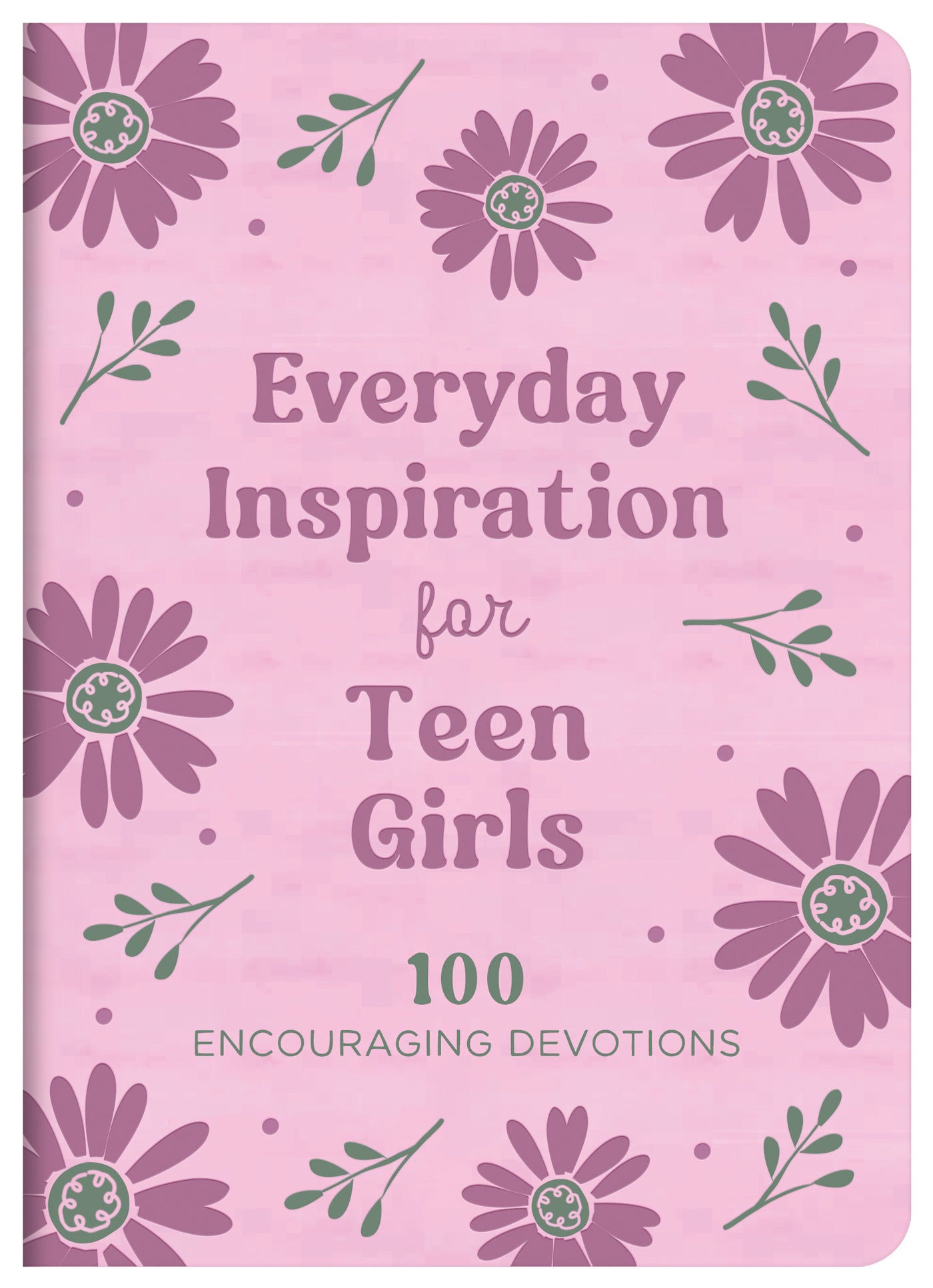 Everyday Inspiration for Teen Girls - The Christian Gift Company
