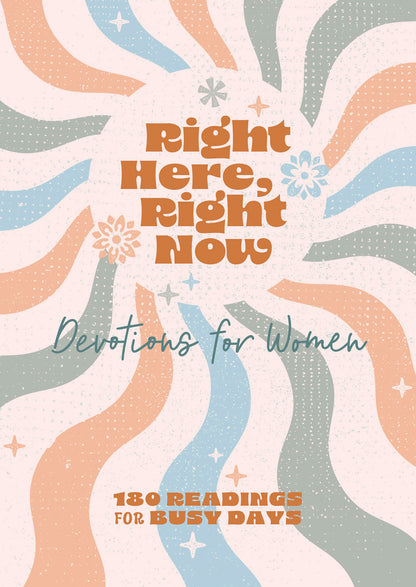 Right Here, Right Now Devotions for Women - The Christian Gift Company