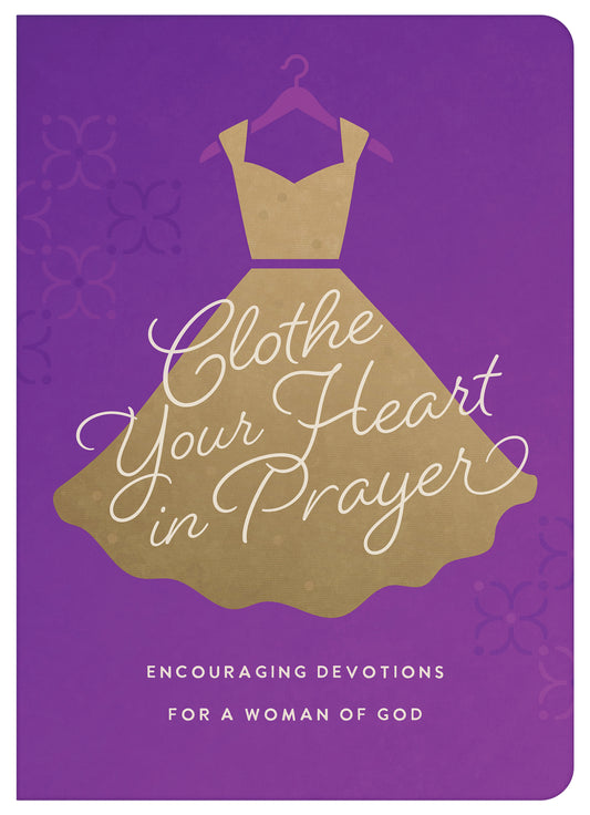 Clothe Your Heart in Prayer - The Christian Gift Company