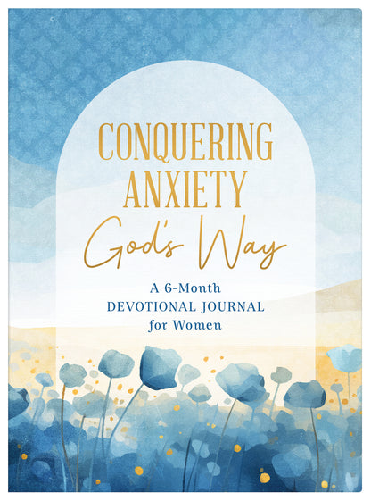 Conquering Anxiety God's Way - The Christian Gift Company