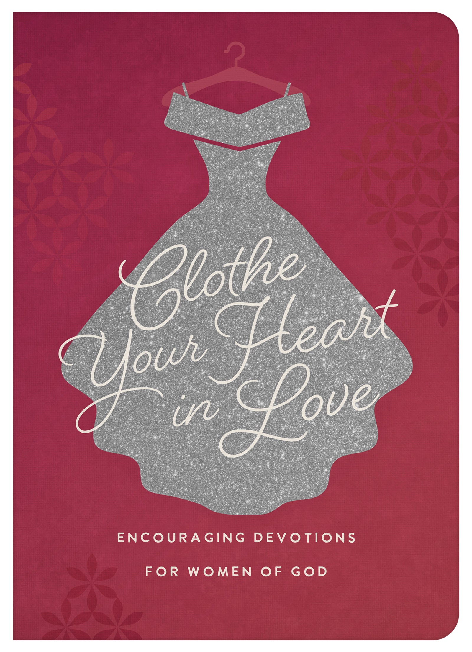 Clothe Your Heart in Love - The Christian Gift Company
