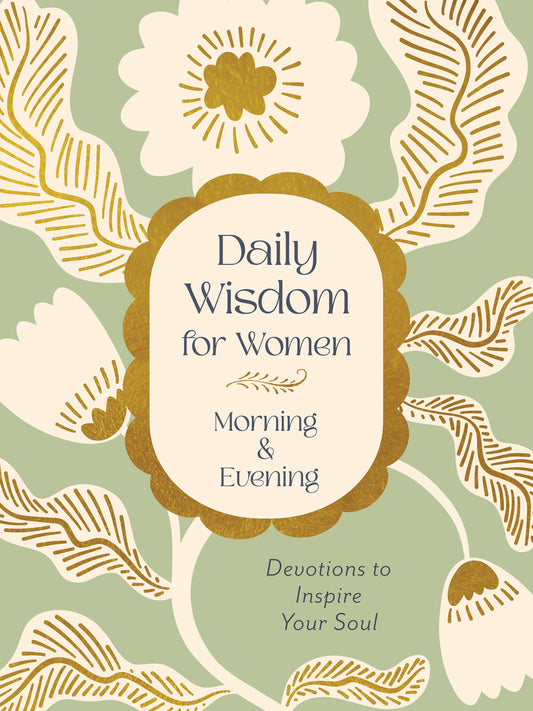 Daily Wisdom for Women Morning & Evening - The Christian Gift Company