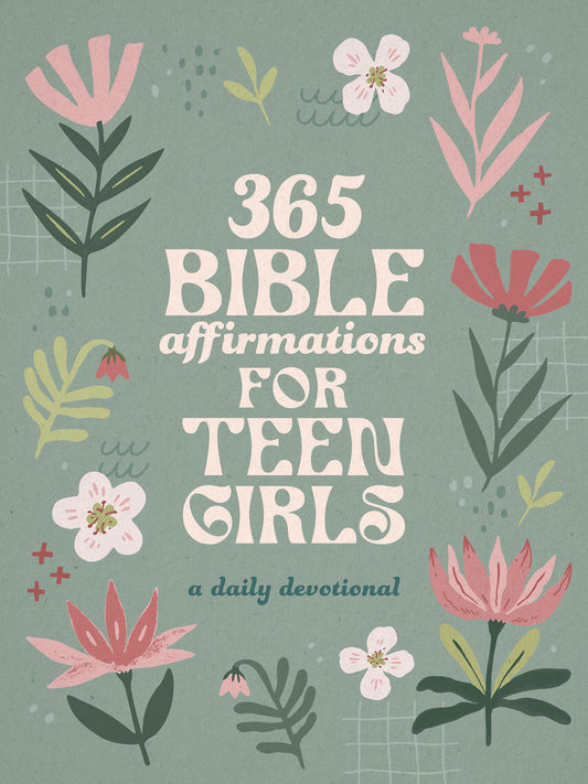 365 Bible Affirmations for Teen Girls - The Christian Gift Company