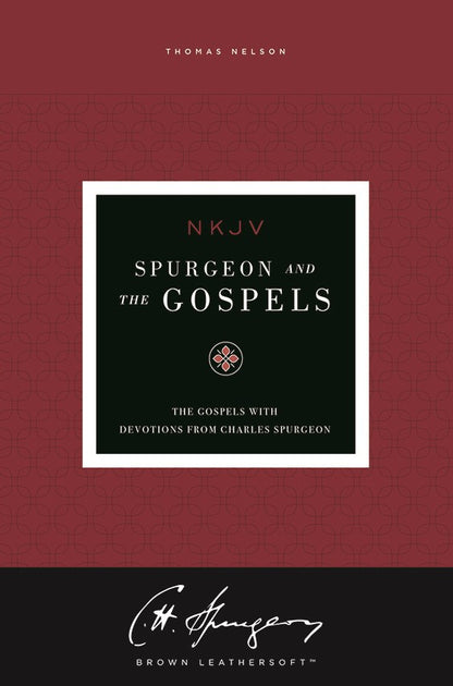 Spurgeon and the Gospels: The Gospels with Devotions from Charles Spurgeon (NKJV, Brown) - The Christian Gift Company
