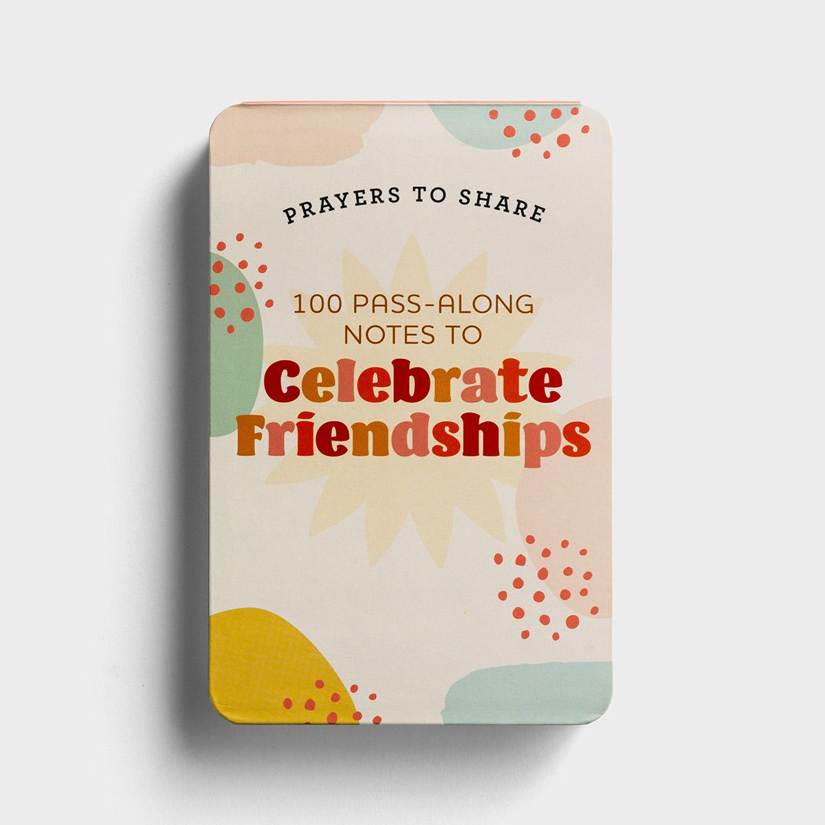 Prayers to Share: 100 Pass-Along Notes to celebrate friendship