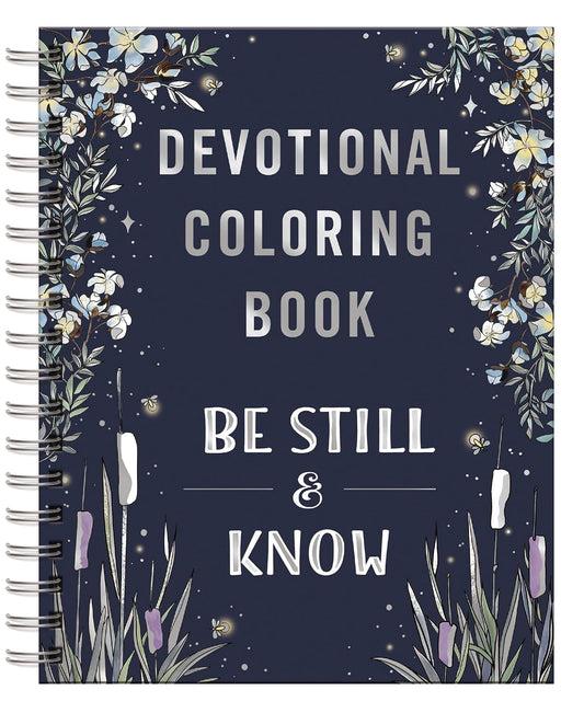 Be Still & Know: Devotional Coloring Book