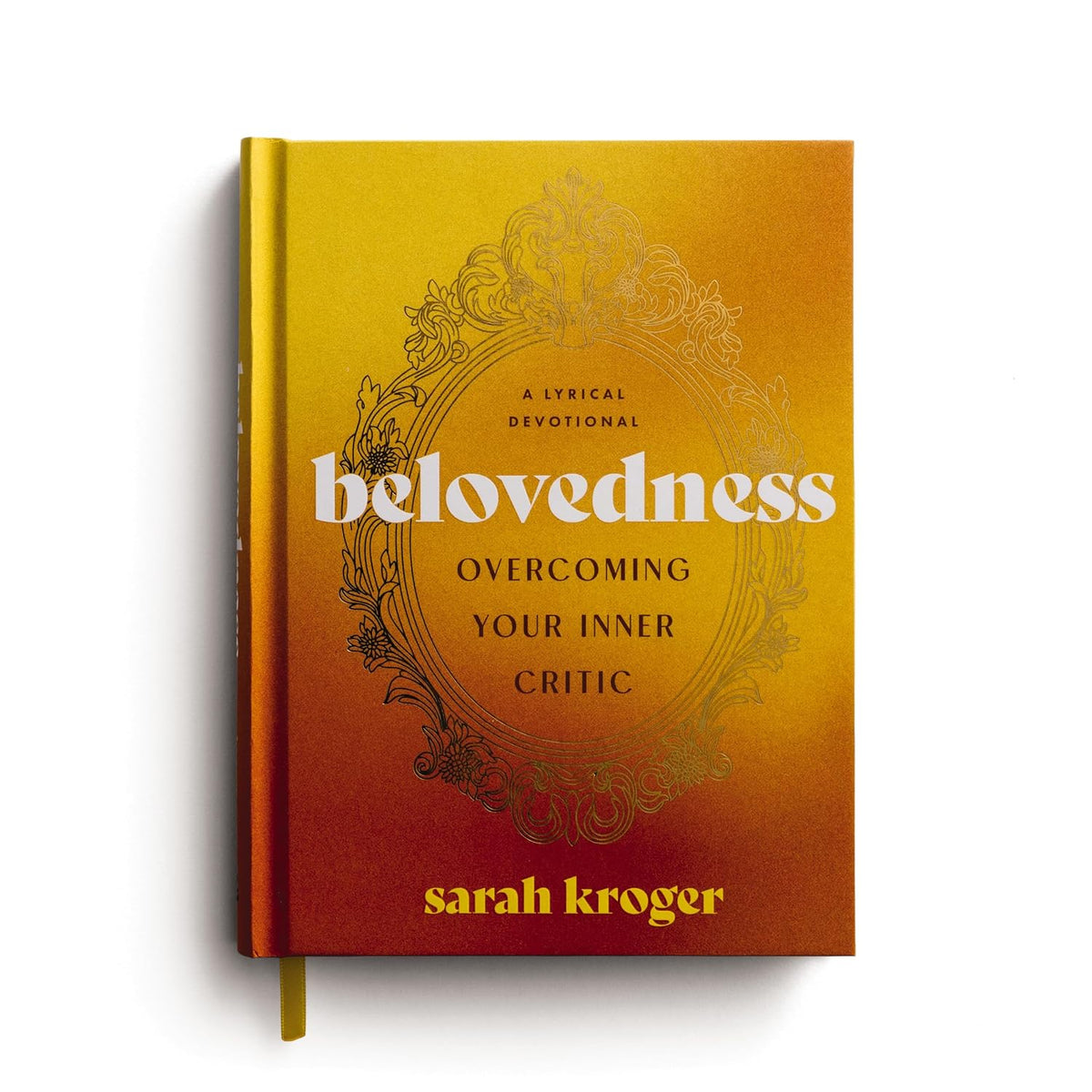 Belovedness: Overcoming Your Inner Critic - A Lyrical Devotional