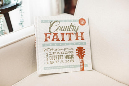 Country Faith: 70 Inspired Stories from Leading Country Music Stars