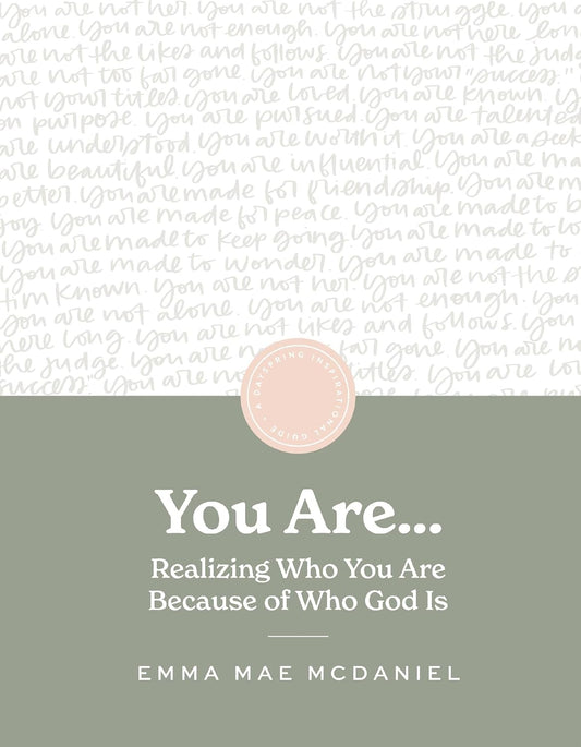 You Are: Realize Who You Are Because of Who God Is