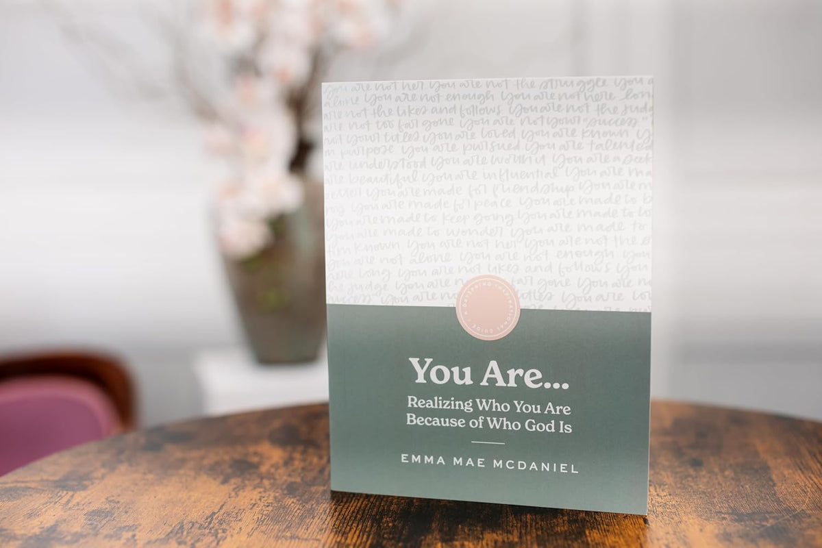You Are: Realize Who You Are Because of Who God Is