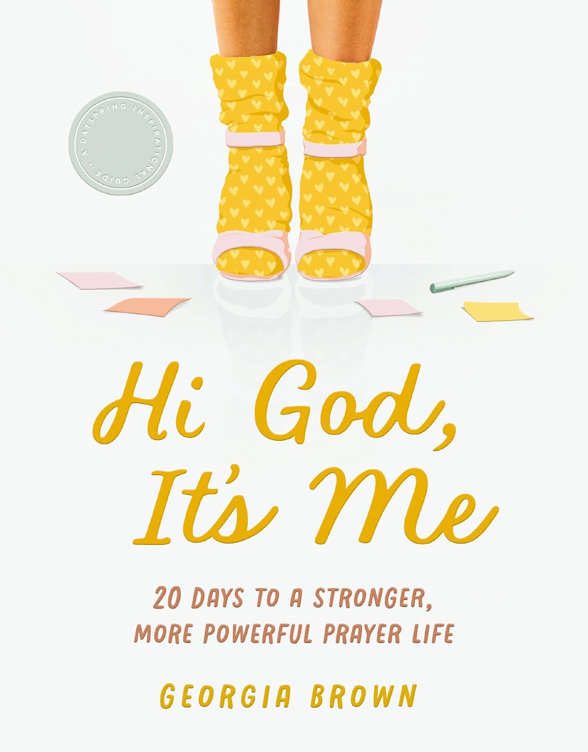 Hi God, It's Me: 20 Days to a Strong and Powerful Prayer Life