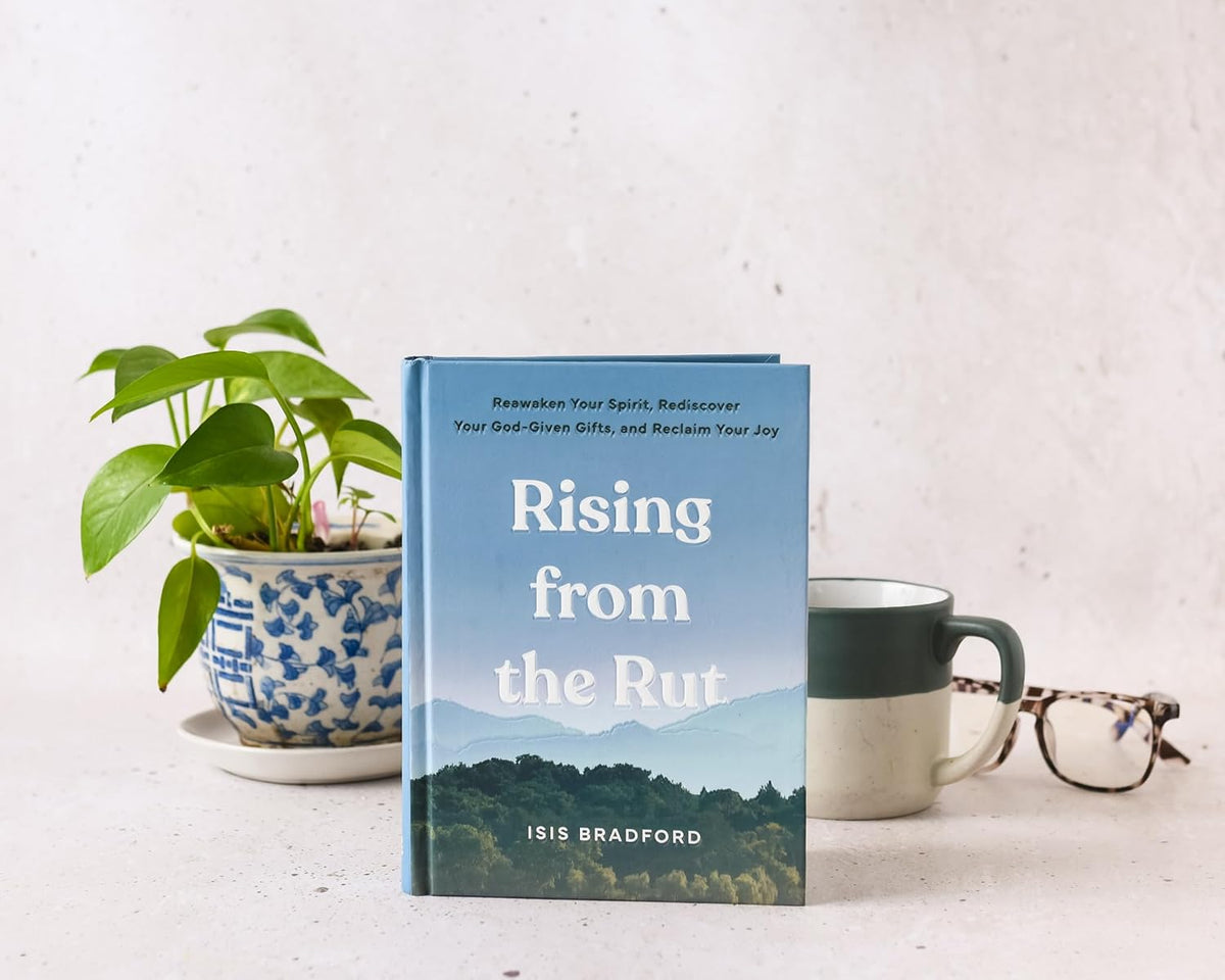 Rising Form The Rut: Reawaken Your Spirit, Rediscover Your God-given Gifts, and Reclaim Your Joy