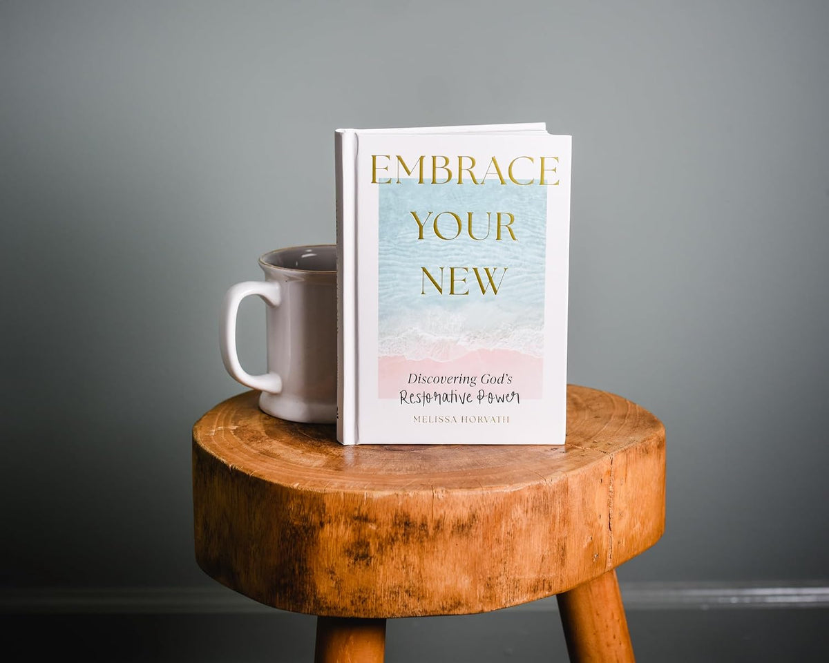 Embrace Your New: Discovering God's Restorative Power