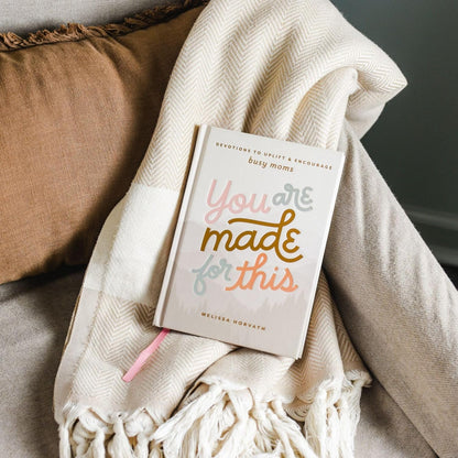 You are Made for This: Devotions to Uplift and Encourage Busy Moms