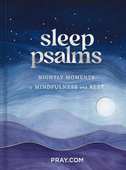 Sleep Psalms: Nightly Moments of Mindfulness and Rest