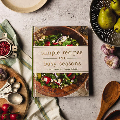 Simple Recipes for Busy Seasons: Devotional Cookbook
