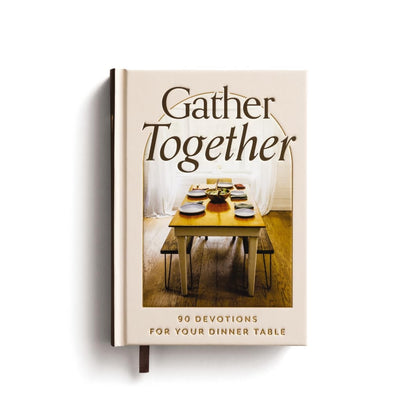 Gather Together: 90 Devotions for Your Dinner Table